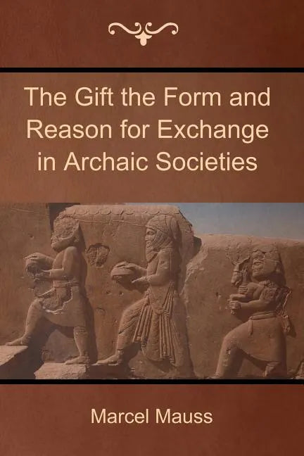 The Gift the Form and Reason for Exchange in Archaic Societies - Paperback
