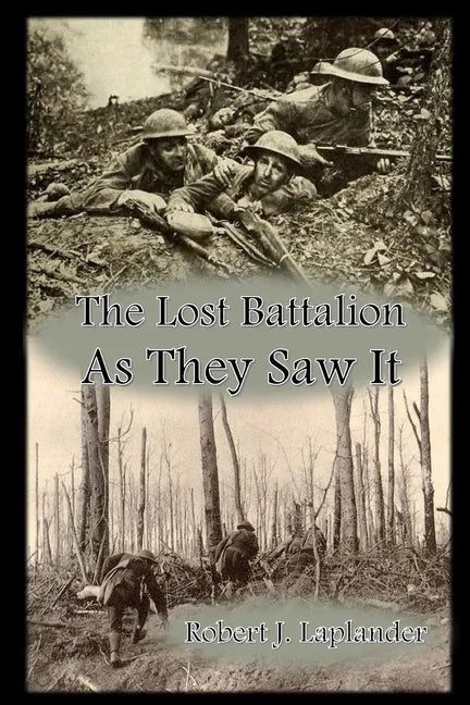 The Lost Battalion: As They Saw It - Paperback
