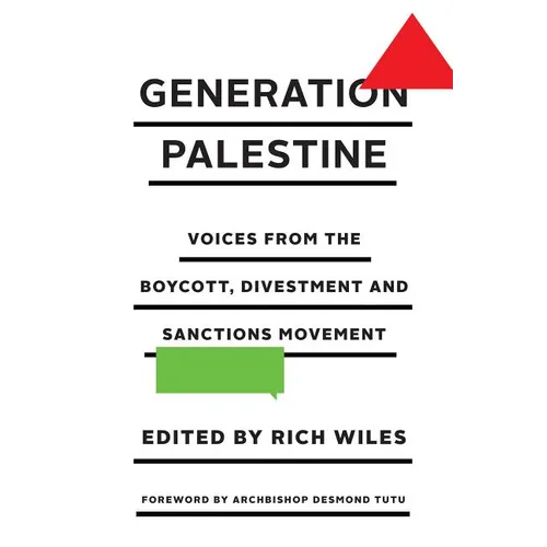 Generation Palestine: Voices from the Boycott, Divestment and Sanctions Movement - Paperback
