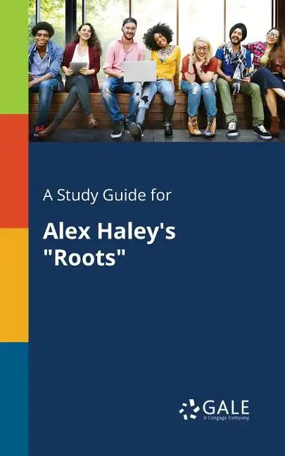 A Study Guide for Alex Haley's "Roots" - Paperback