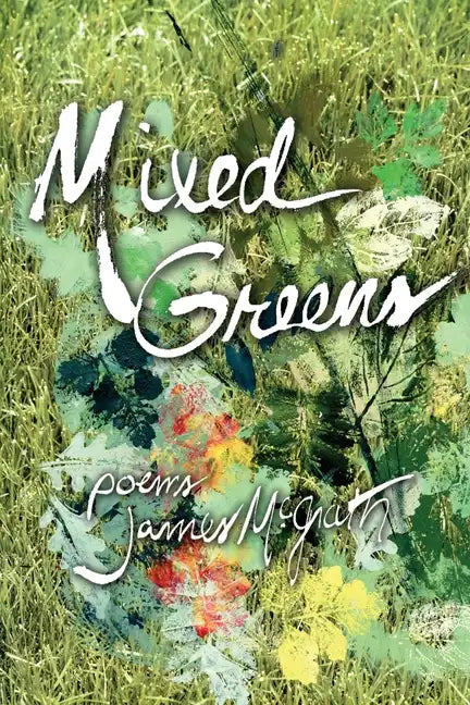 Mixed Greens: Poems from the Winter Garden - Paperback