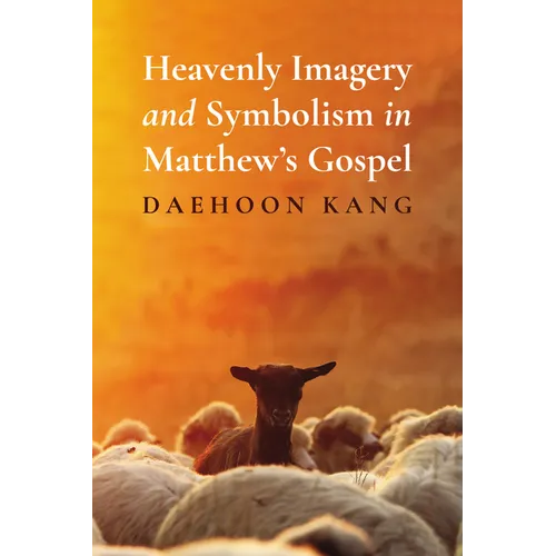 Heavenly Imagery and Symbolism in Matthew's Gospel - Paperback