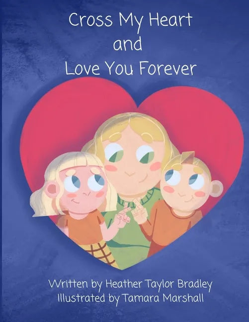 Cross My Heart and Love You Forever - Paperback
