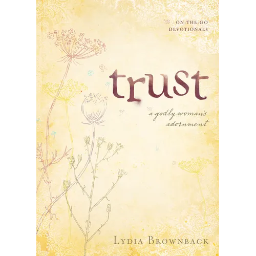 Trust: A Godly Woman's Adornment - Paperback