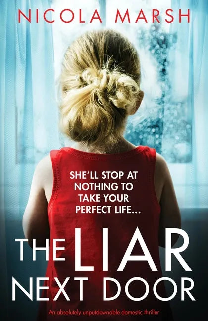 The Liar Next Door: An absolutely unputdownable domestic thriller - Paperback