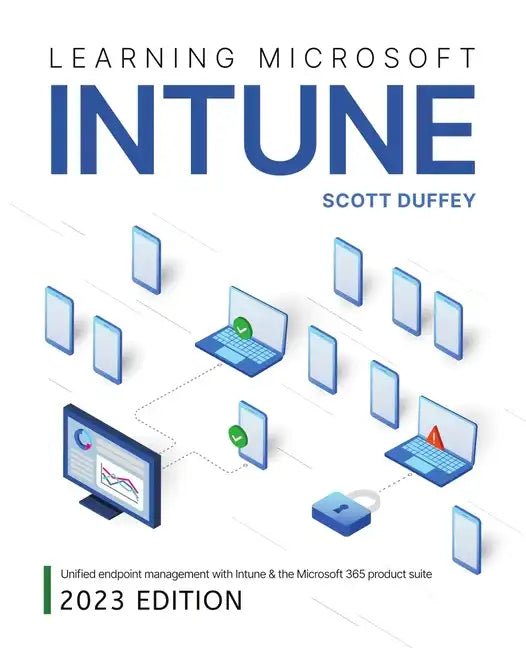 Learning Microsoft Intune: Unified Endpoint Management with Intune & the Microsoft 365 product suite - Paperback