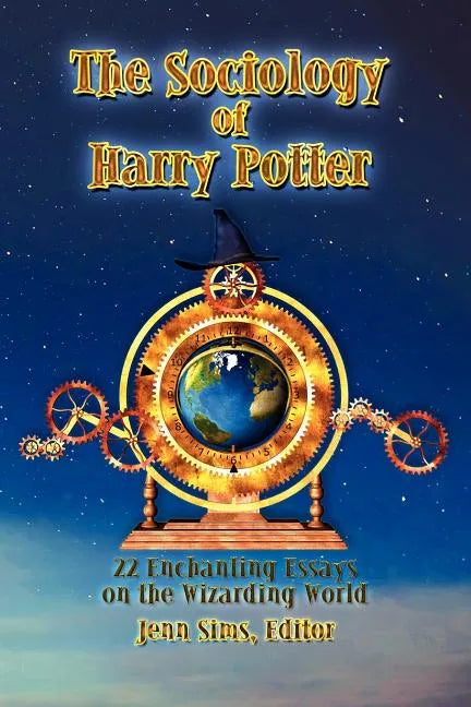 The Sociology of Harry Potter: 22 Enchanting Essays on the Wizarding World - Paperback