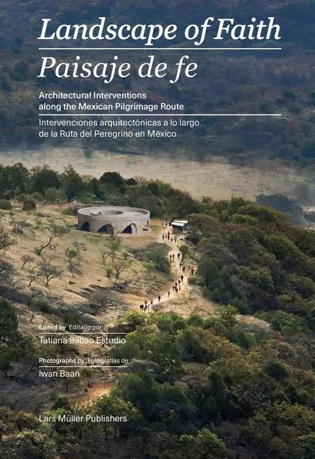 Landscape of Faith: Interventions Along the Mexican Pilgrimage Route - Paperback