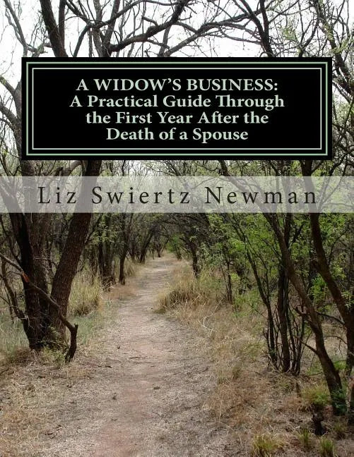 A Widow's Business: A Practical Guide Through the First Year After the Death of a Spouse - Paperback