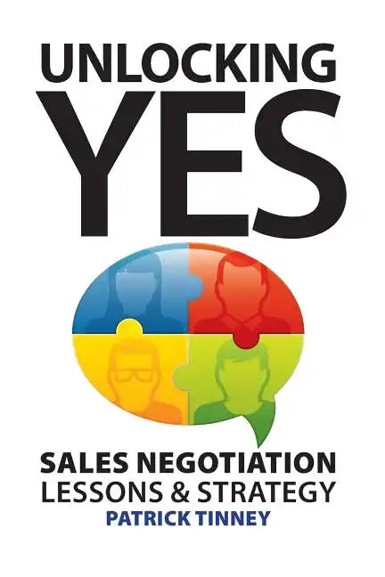 Unlocking Yes: Sales Negotiation Lessons & Strategy - Paperback