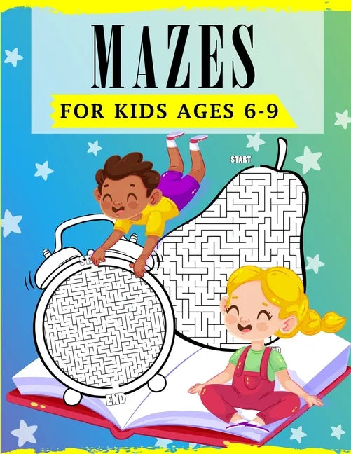 Mazes For Kids Ages 6-9: Fun Maze Activity Book For Kids To Solve & Color - Paperback