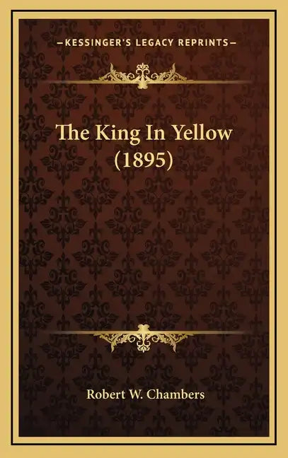 The King In Yellow (1895) - Hardcover
