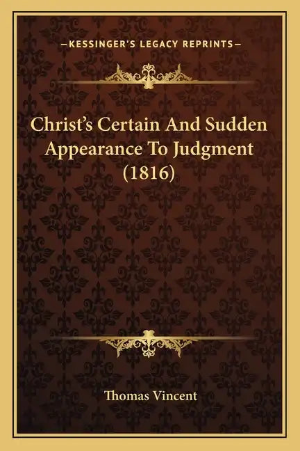 Christ's Certain And Sudden Appearance To Judgment (1816) - Paperback