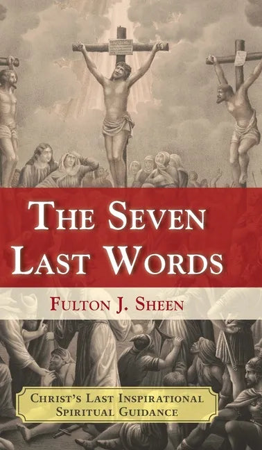 The Seven Last Words - Hardcover