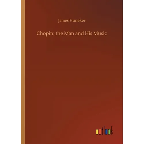 Chopin: the Man and His Music - Paperback