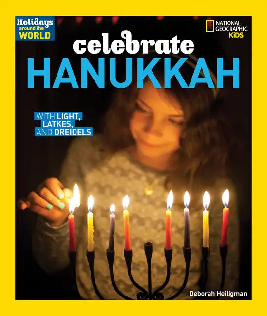Celebrate Hanukkah: With Light, Latkes, and Dreidels - Paperback