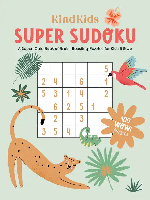 Kindkids Super Sudoku: A Super-Cute Book of Brain-Boosting Puzzles for Kids 6 & Up - Paperback