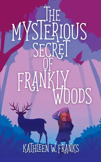 The Mysterious Secret of Frankly Woods - Paperback