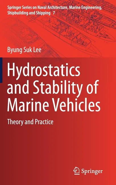 Hydrostatics and Stability of Marine Vehicles: Theory and Practice - Hardcover