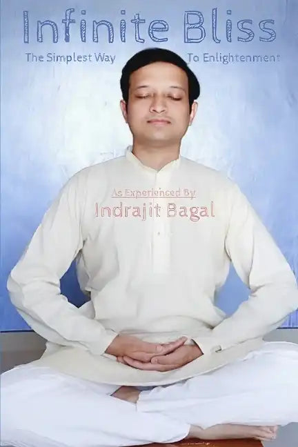 Infinite Bliss: The Simplest Way To Enlightenment - Paperback