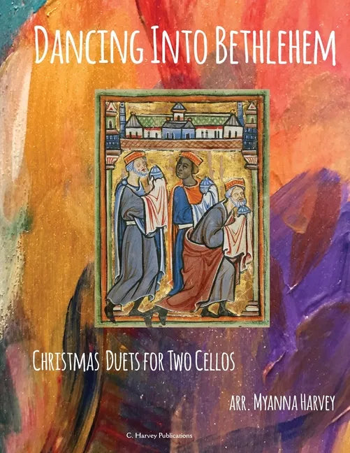 Dancing Into Bethlehem, Christmas Duets for Two Cellos - Paperback