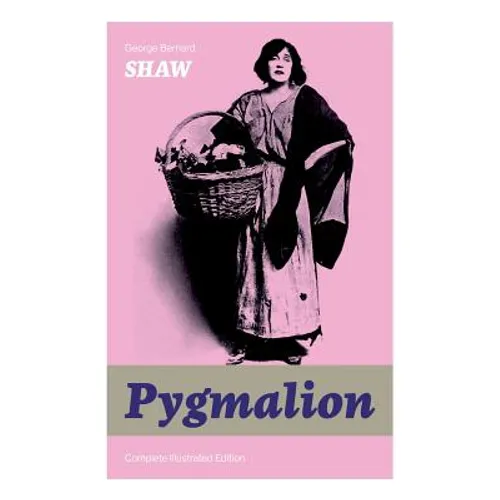 The Pygmalion (Complete Illustrated Edition): In Mary's Reign - Historical Novel - Paperback