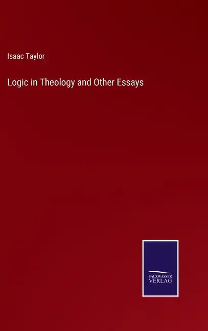 Logic in Theology and Other Essays - Hardcover