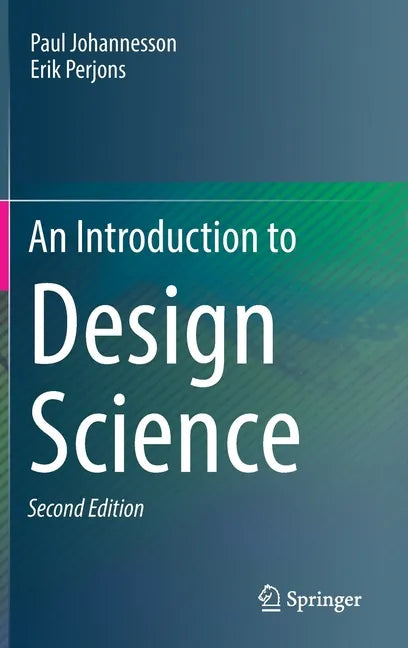 An Introduction to Design Science - Hardcover