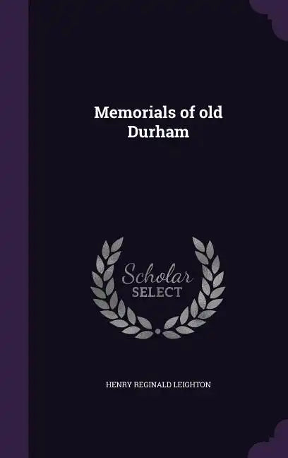 Memorials of old Durham - Hardcover