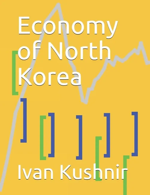 Economy of North Korea - Paperback