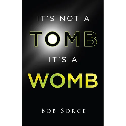 It's Not a Tomb It's a Womb - Paperback