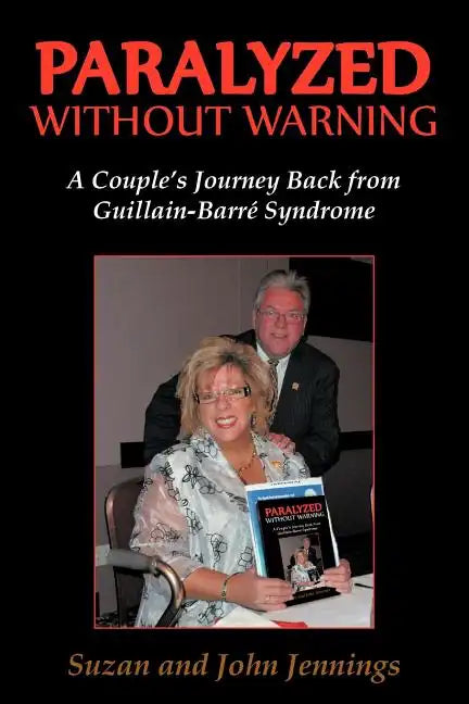 Paralyzed Without Warning: A Couple's Journey Back from Guillain-Barre Syndrome - Paperback