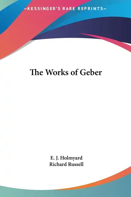 The Works of Geber - Hardcover
