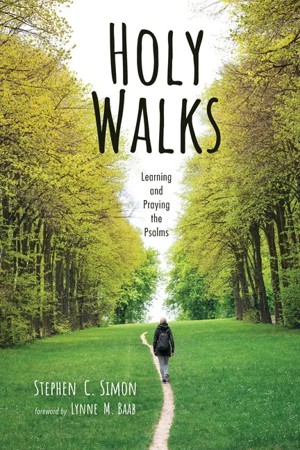 Holy Walks: Learning and Praying the Psalms - Paperback