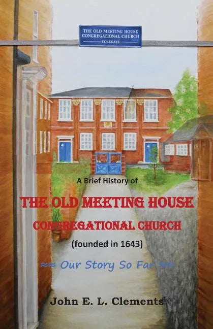 A brief history of the Old Meeting House Congregational Church - Paperback