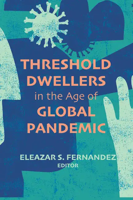 Threshold Dwellers in the Age of Global Pandemic - Paperback
