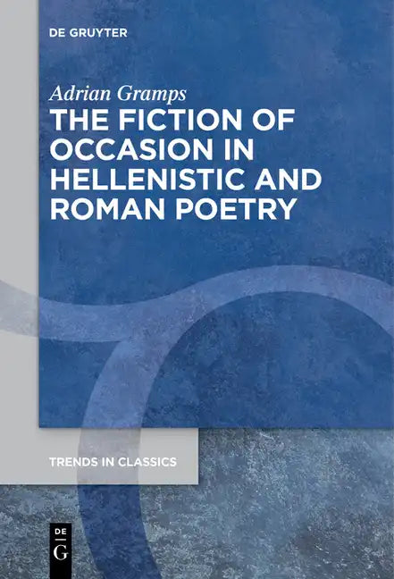 The Fiction of Occasion in Hellenistic and Roman Poetry - Paperback