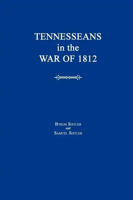 Tennesseans in the War of 1812 - Paperback