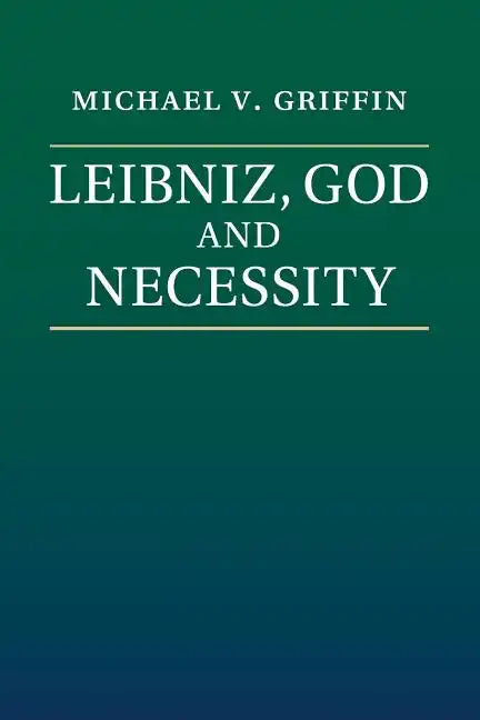 Leibniz, God and Necessity - Paperback