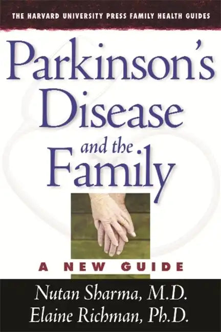 Parkinson's Disease and the Family: A New Guide - Paperback