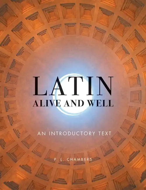 Latin Alive and Well: An Introductory Text - Paperback