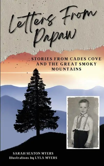 Letters From Papaw: Stories From Cades Cove and the Great Smoky Mountains - Paperback