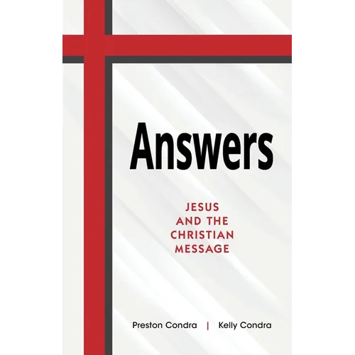 Answers - Home Edition: Jesus and the Christian Message - Paperback