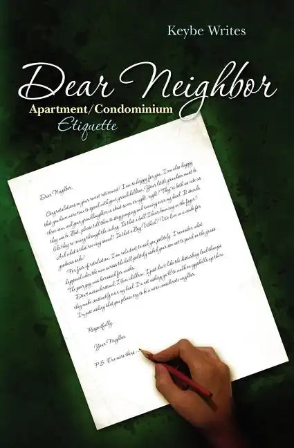 Dear Neighbor: Apartment/Condominium Etiquette - Paperback