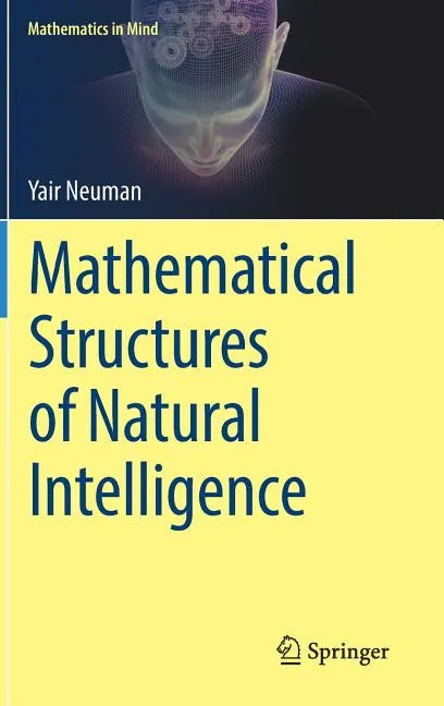 Mathematical Structures of Natural Intelligence - Hardcover