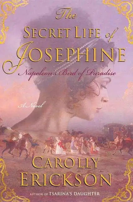 The Secret Life of Josephine: Napoleon's Bird of Paradise - Paperback