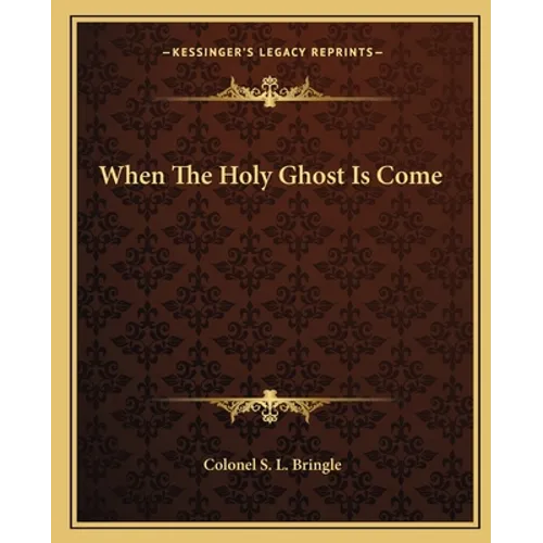 When The Holy Ghost Is Come - Paperback