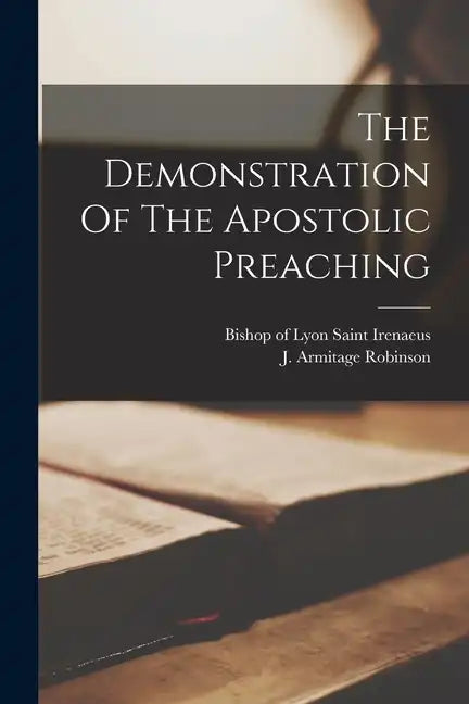 The Demonstration Of The Apostolic Preaching - Paperback