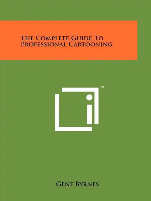 The Complete Guide To Professional Cartooning - Paperback