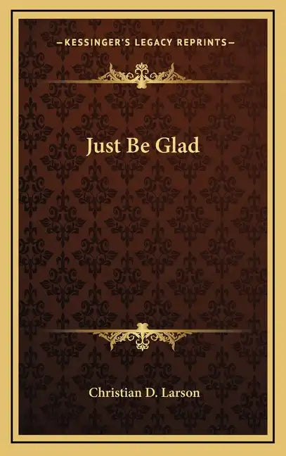 Just Be Glad - Hardcover